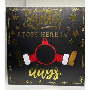 ❕3/$15❕ Santa stops here chalkboard sign 9.5” round space to fill in days